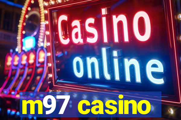 m97 casino